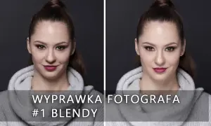 Dwie identyczne kobiety w szarych swetrach. Na dole napis: "WYPRAWKA FOTOGRAFA #1 BLENDY".