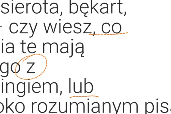 Tekst z zaznaczonymi glifami: "sierota, bękart, czy wiesz, co ia te mają go z ingiem, lub oko rozumianym pis".