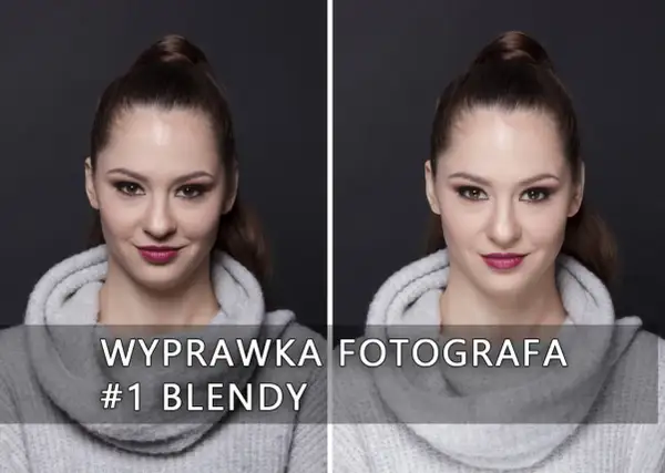 Dwie identyczne kobiety w szarych swetrach. Na dole napis: "WYPRAWKA FOTOGRAFA #1 BLENDY".